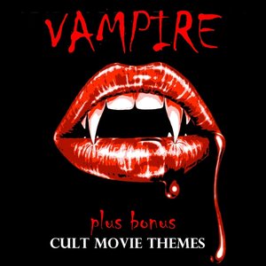 Vampire - Cult Movie Themes