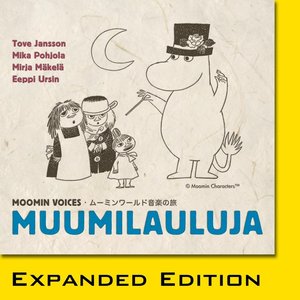 Muumilauluja: Moomin Voices Expanded Edition