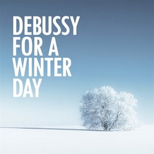 Debussy for a Winter Day