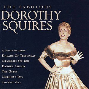 The Fabulous Dorothy Squires