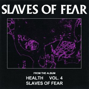 SLAVES OF FEAR
