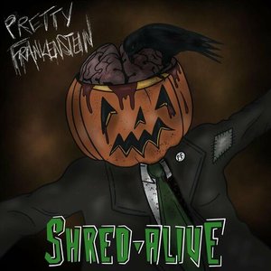 Shred Alive