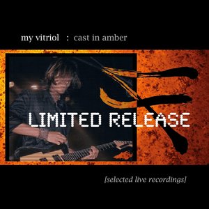 Cast In Amber [selected live recordings]