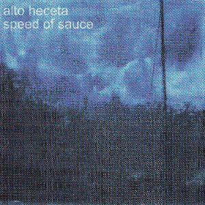 Alto Heceta / Speed of Sauce