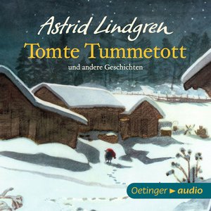 Tomte Tummetott und andere Geschichten (Ungekürzte Lesung)