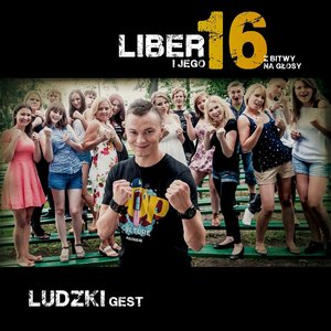 Liber I Jego 16 Z Bitwy na Glosy - Ludzki Gest