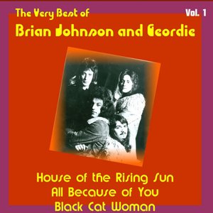 The Very Best of Brian Johnson and Geordie, Vol. 1