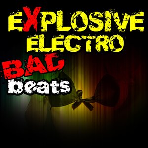 Explosive Electro Bad Beats (feat. Geert)