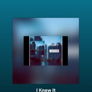 Изображение для 'I Knew It'