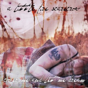 Cover Me and Let Me Dream