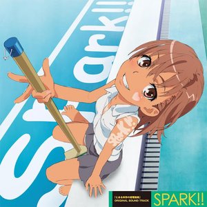 SPARK!!(「とある科学の超電磁砲」ORIGINAL SOUND TRACK)