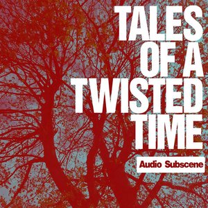 Tales of a Twisted Time