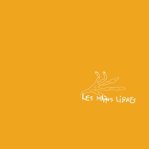 Les Mains Libres - Chapter One