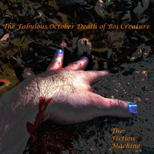 The Fabulous October Death of Boi Creature
