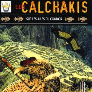 Изображение для 'Los Calchakis, Vol. 7 : Sur les ailes du condor'