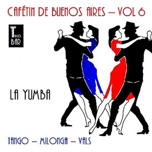 Cafétin de Buenos Aires, Vol. 6 - La Yumba