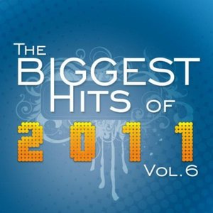 The Biggest Hits of 2011 - Vol.6