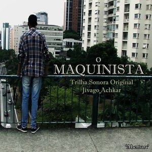 O Maquinista (Abertura)
