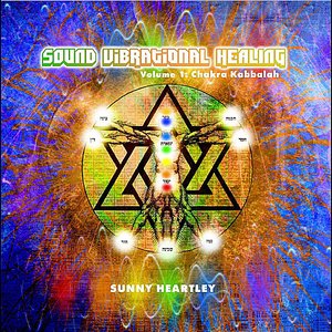 Sound Vibrational Healing, Vol.#1 Chakra/Kabbalah