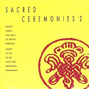 TIBET Sacred Ceremonies, Vol. 2: Ritual Music of Tibetan Bhudism and Tantric Hymns