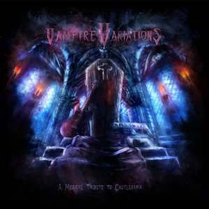 Vampire Variations: A Musical Tribute to Castlevania