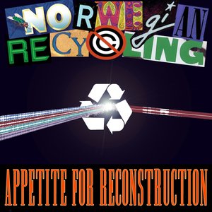 Appetite For Reconstruction