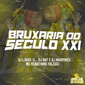 BRUXARIA DO SECULO XXI