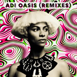Adi Oasis (Remixes)