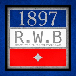 Red, White & Blue (Love It or Leave)