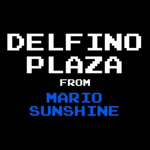 Delfino Plaza (From "Super Mario Sunshine")