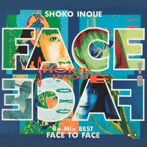 FACE TO FACE／Re-Mix Best