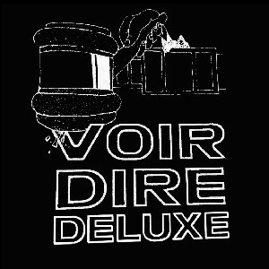 Voir Dire (Deluxe)