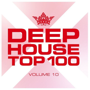 Block & Crown - Deephouse Top 100 Vol.10 - Zortam Music