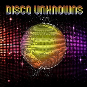 Disco Unknowns (Obscure Disco Songs)