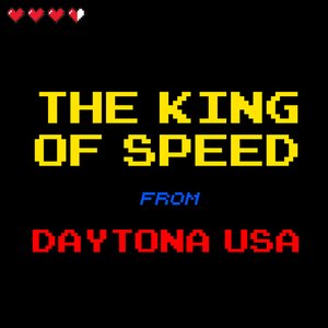 The King of Speed (From "Daytona USA") [Retro Classic]