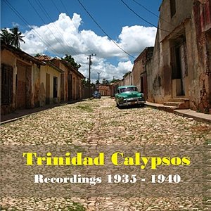 Trinidad Calypsos - Recordings 1935 - 1940