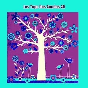 Les Tops Des Années 40