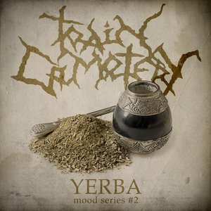 Yerba. Mood Series #2