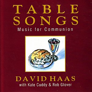 Table Songs: Music for Communion