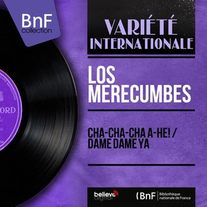 Cha-Cha-Cha a-He! / Dame Dame Ya (Mono Version)
