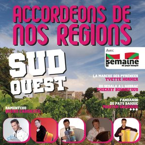Accordéons De Nos Régions : Sud Ouest