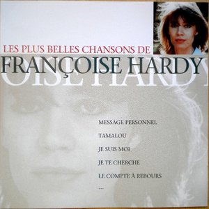 Les Plus Belles Chansons De Françoise Hardy