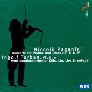 Paganini: Konzerte für Violine und Orchester 2 & 4