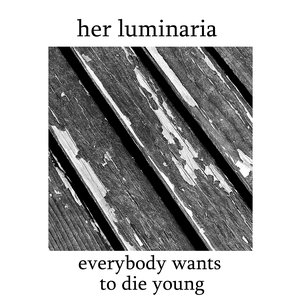 everybody wants to die young