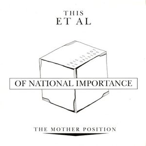 Of National Importance / The Mother Position