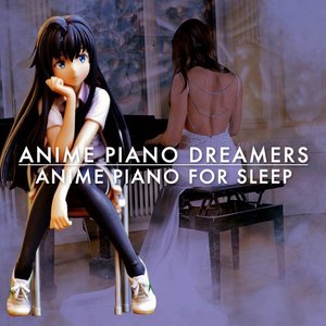 Anime Piano For Sleep