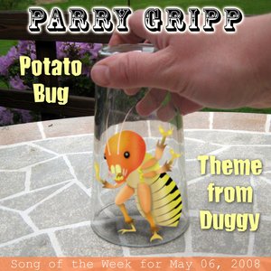 Potato Bug: Parry Gripp Song of the Week for May 6, 2008 - Single