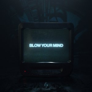 Blow Your Mind