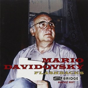 Mario Davidovsky: Flashbacks