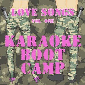 Karaoke Boot Camp Love Songs, Vol. 1